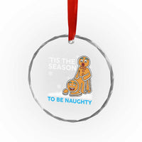 Funny Tis The Season To Be Naughty Dirty Christmas Crystal Glass Ornament Xmas Adult Humor - Wonder Print Shop