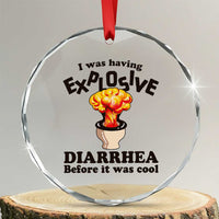 Funny Toilet Mushroom Cloud Gag Graphic Crystal Glass Ornament I Was Having Explosive Diarrhea Before It Was Cool