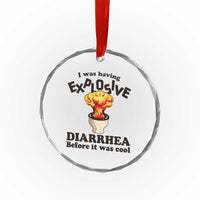 Funny Toilet Mushroom Cloud Gag Graphic Crystal Glass Ornament I Was Having Explosive Diarrhea Before It Was Cool