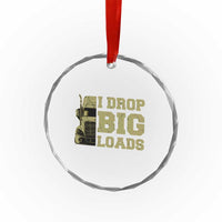 Funny Truck Driver Crystal Glass Ornament I Drop Big Load Funny Big Rig Semi-Trailer Dad TS02