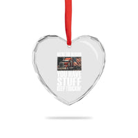 Funny Truck Driver Heart Crystal Glass Ornament We Are The Reason You Have Stuff Keep Truckin - Wonder Print Shop