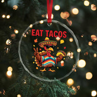 Funny Turkey Thanksgiving Crystal Glass Ornament Eat Tacos TS14