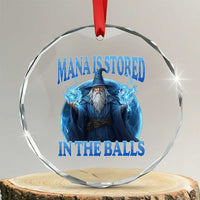 Funny Wizard Crystal Glass Ornament Mana is Stored in The Balls Magician Sorcerer Witcher - Wonder Print Shop