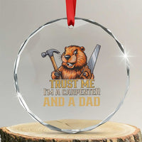 Funny Woodworking Beaver Crystal Glass Ornament I Am A Carpenter And A Dad