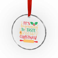 Funny Xmas Baker Crystal Glass Ornament It's Beginning To Taste A Lot Like Christmas Gingerbread TS11