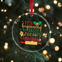 Funny Xmas Baker Crystal Glass Ornament It's Beginning To Taste A Lot Like Christmas Gingerbread TS11