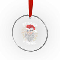 Funny Xmas Crystal Glass Ornament Ask Your Mom If I'm Real Dirty Santa TS09