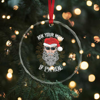 Funny Xmas Crystal Glass Ornament Ask Your Mom If I'm Real Dirty Santa TS09