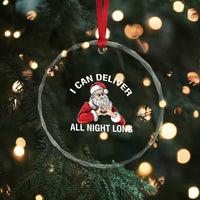 Funny Xmas Crystal Glass Ornament I Can Deliver All Night Long TS09