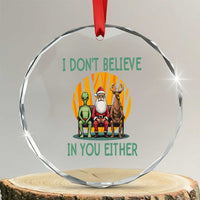 Funny Xmas Crystal Glass Ornament I Don't Believe In You Either Santa Reindeer Alien TS09