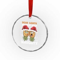 Funny Xmas Crystal Glass Ornament Upside Down Pineapple Dear Santa We Were Both Naughty TS09