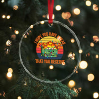 Funny Xmas Dumpster Fire Crystal Glass Ornament I Hope You Have The Year That You Deserve TS09