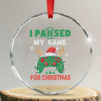 Funny Xmas Gamers Crystal Glass Ornament I Paused My Game For Christmas Santa Hat TS11