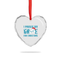 Funny Xmas Gamers Heart Crystal Glass Ornament I Paused My Game For Christmas Snowy Santa Hat - Wonder Print Shop