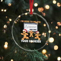 Funny Xmas Gingerbread Crystal Glass Ornament I'm Here To Delete Your Cookies Santa TS11