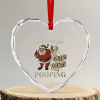 Funny Xmas Heart Crystal Glass Ornament He Sees You When You Are Pooping - Wonder Print Shop