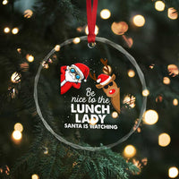 Funny Xmas Lunch Ladies Crystal Glass Ornament Be Nice To The Lunch Lady Santa Is Watching TS09