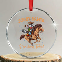 Funny Xmas Raccoon Crystal Glass Ornament Sorry Santa I've Been Feral Cowboy TS09