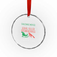 Funny Xmas Sleigh Or Slay Crystal Glass Ornament Xmas Movies Or Serial Killer Documentaries Either Sleighing Or Slaying TS02