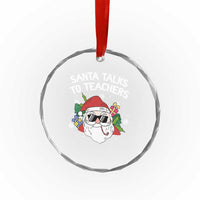 Funny Xmas Teacher Crystal Glass Ornament Santa Talks To Teachers TS09