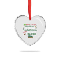Funny Xmas Vacation Movie Heart Crystal Glass Ornament Nobody Walking Out On This Fun Old Fashioned Family Christmas - Wonder Print Shop