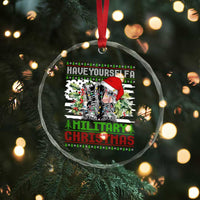 Funny Xmas Veteran Crystal Glass Ornament Have Yourself A Military Christmas TS09