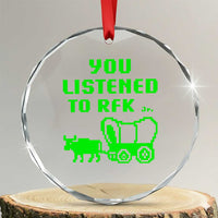Funny You Listened To RFK Jr Crystal Glass Ornament Oregon Trail Cow Wagon - Wonder Print Shop