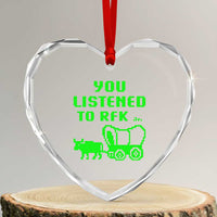 Funny You Listened To RFK Jr Heart Crystal Glass Ornament Oregon Trail Cow Wagon - Wonder Print Shop