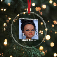 Funny You Rushed Through Your Test Doll Face Meme Crystal Glass Ornament Teacher Reaction Humor Testing Day