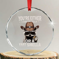 Funny You're Either A Smart Fella Or A Fart Smella Crystal Glass Ornament Cowboy Racoon TS11