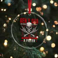 Gen X Dad Like Other Dads But Without A Filter Crystal Glass Ornament Funny Fathers Day