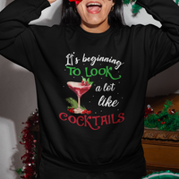 It's Beginning To Look A Lot Like Cocktails Funny Christmas Sweatshirt - Wonder Print Shop
