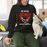 Valentine's Day Sweatshirt Be Mine Right Meow Funny Cat Lover - Wonder Print Shop