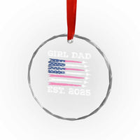 Girl Dad Est. 2025 Crystal Glass Ornament American USA Flag Pink Dad Fathers Day TS10