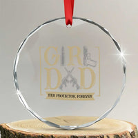 Girl Dad Her Protector Forever Crystal Glass Ornament Proud Father Of A Daughter