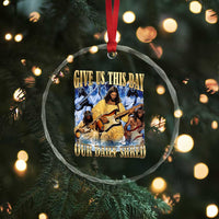 Give Us This Day Our Daily Shred Funny Christian Jesus Rock Crystal Glass Ornament Faith Humor Music Lover Inspired Gift