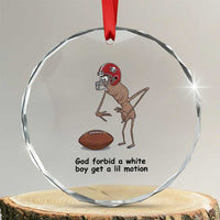 God Forbid a White Boy Get a Lil Motion Crystal Glass Ornament Marcus The Worm Robert Meme Funny Internet Quote TS14