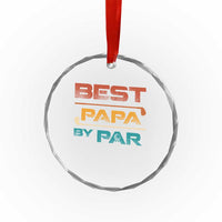 Golf Dad Crystal Glass Ornament Best Papa By Par Golfing Golfer Funny Fathers Day Gifts - Wonder Print Shop
