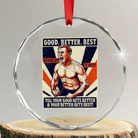 Good Better Best Shirtless Ben Crystal Glass Ornament Retro Funny Football Coach Meme Gift for Fans - Wonder Print Shop