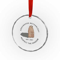 Groundhog Meteorology Crystal Glass Ornament Respect The Shadow Est 1887 Funny Woodchuck TS02