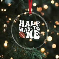 Half Way To One Crystal Glass Ornament 1/2 Birthday Baby Boy Football - Wonder Print Shop