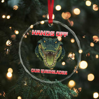 Hands Off Our Everglades Crystal Glass Ornament Fierce Alligator Protest - Wonder Print Shop