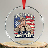 Happy 4th of July To All You Sumbitches Funny Sheriff Crystal Glass Ornament Retro Movie Quote Inspo Country Humor