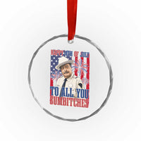 Happy 4th of July To All You Sumbitches Funny Sheriff Patriotic Graphic Crystal Glass Ornament Retro Movie Quote Inspo Country Humor