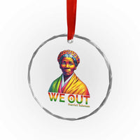 Harriet Tubman We Out Crystal Glass Ornament Female Empowerment History Gift - Wonder Print Shop
