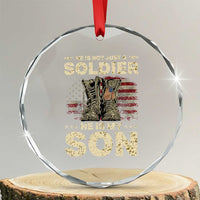 He Is Not Just A Soldier He Is My Son Crystal Glass Ornament Proud US Army Son
