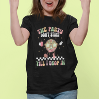 The Party Don't Start Till I Drop In Boujee Disco Ball Retro Groovy T Shirt - Wonder Print Shop