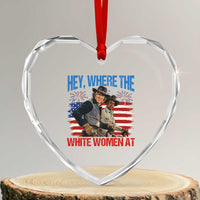 Hey Where The White Women At 4th of July Meme 70s Movie Heart Crystal Glass Ornament