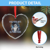 Hide Your Wife The Alpha Is Here Heart Crystal Glass Ornament Funny Sarcastic Cringe Werewolf Meme