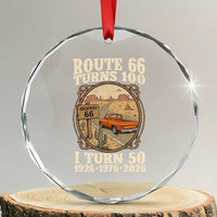 Highway 66 Turn 100 I Turn 50 Crystal Glass Ornament Vintage 100 Years 100 Year Centennial Anniversary Souvenir 1926-2026